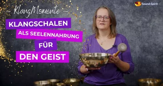 Klangschalen als Nahrung für die Seele