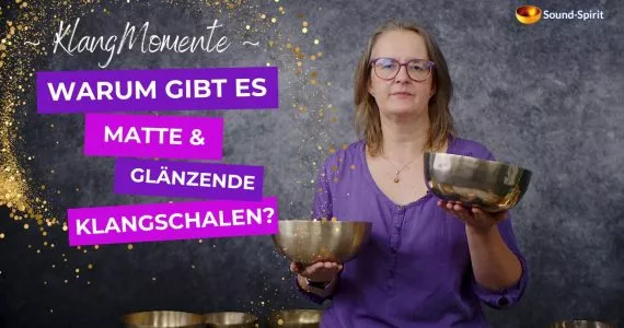 Matte und glänzende Klangschalen
