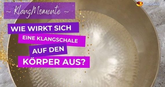 Wirkung von Klangschalen